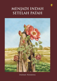 Image of Menjadi Indah Setelah patah